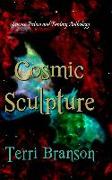 Cosmic Sculpture: Science Fiction & Fantasy Anthology