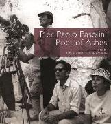 Pier Paolo Pasolini, Poet of Ashes