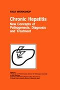 Chronic Hepatitis: New Concepts of Pathogenesis, Diagnosis and Treatment