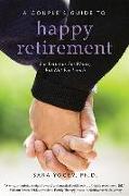 A Couple's Guide to Happy Retirement: For Better or for Worse . . . But Not for Lunch