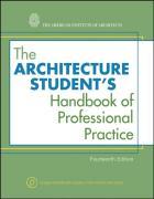 The Architecture Student's Handbook of Professional Practice [With CDROM]