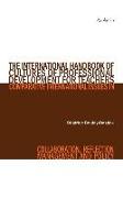 The International Handbook of Cultures of Professional Development for Teachers: Comparative International Issues in Collaboration, Reflection, Manage