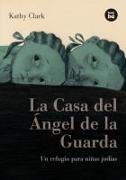 La Casa del Ángel de la Guarda: Un Refugio Para Niñas Judías