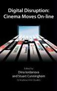 Digital Disruption: Cinema Moves On-Line