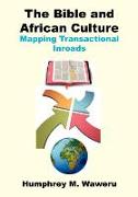 The Bible and African Culture. Mapping Transactional Inroads