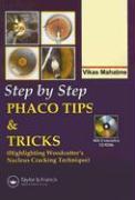 Step by Step Phaco Tips and Tricks [With 2 Mini CDROMs]