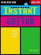 Berklee Instant Guitar: Play Right Now! [With CD]
