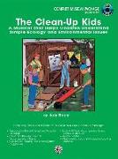The Clean-Up Kids (a Musical That Helps Children Understand Simple Ecology and Environmental Issues)