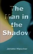 The Man in the Shadow