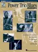 Power Trio Blues Guitar - Updated & Expanded Edition: Blues Guitar Styles from the West Side of Chicago to Texas and Beyond [With Music]