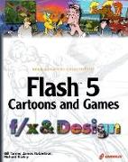 Flash 5 Cartoons and Games F/X & Design [With CDROM]