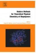 Modern Methods for Theoretical Physical Chemistry of Biopolymers