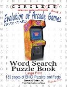 Circle It, Evolution of Arcade Games, 1972-1985, Book 1, Word Search, Puzzle Book