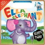 Ella Elephant Scats Like That [With Jazz CD]