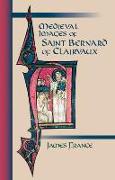 Medieval Images of Saint Bernard of Clairvaux: Volume 210 [With CDROM]