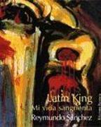 Latin King: Mi Vida Sangrienta