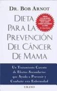 Dieta Para la Prevencion del Cancer de Mama = The Breast Cancer Prevention Diet