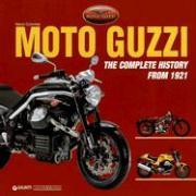 Moto Guzzi: The Complete History from 1921