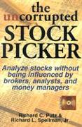 The Uncorrupted Stock Picker [With CDROM]