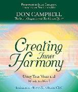 Creating Inner Harmony: Using Your Voice and Music to Heal [With All-Music CD]