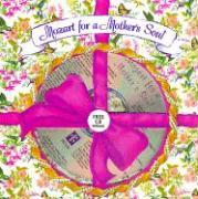 Mozart for a Mother's Soul [With CD]