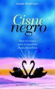 Cisne Negro: Doce Lecciones Para Recuperarse de un Abandono