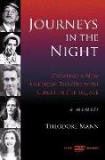 Journeys in the Night: Creating a New American Theatre with Circle in the Square: A Memoir [With DVD]