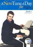 A New Tune a Day - Piano, Book 1 [With CD]