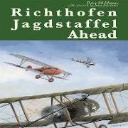 Richthofen Jagdstaffel Ahead: RFC Fighter Pilots Out-Performed and Out-Gunned Over the Western Front, 1917