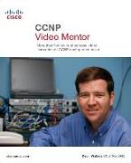 CCNP Video Mentor: More Than Five Hours of Personal Video Instruction on CCNP Configuration Tasks [With DVD]