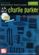 Essential Jazz Lines in the Style of Charlie Parker, B-Flat Instruments Edition [With CD]