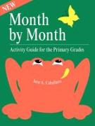 Month-By-Month Activity Guide for the Primary Grades