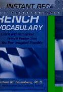 Instant Recall French Vocabulary: Learn and Remember French Faster Than You Ever Imagined Possible!