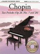 Chopin: Two Preludes (Op. 28, Nos. 7 and 20): Concert Performer Series [With Preludes 7 & 20]