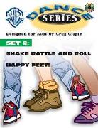 WB Dance Set 2: Shake Rattle and Roll / Happy Feet, Book & CD [With CD W/Complete Performance & Accompaniment Tracks]