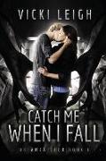Catch Me When I Fall: Dreamcatcher, Book One