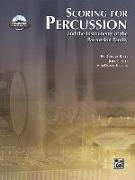 Scoring for Percussion: And the Instruments of the Percussion Family [With CDROM]