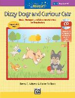 Dizzy Dogs and Curious Cats [With CD (Audio)]