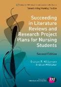 Succeeding in Literature Reviews and Research Project Plans for Nursing Students