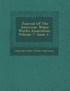 Journal of the American Water Works Association, Volume 7, Issue 4