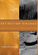 Extinction Dialogs: How to Live with Death in Mind