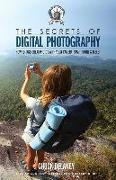 The Secrets of Digital Photography: How to Take Great Photos with Your Camera, Smartphone & Tablet