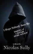 I Hope Nobody Sees Me, Memoirs of a Teenage Stroke Survivor