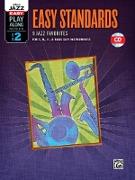 Easy Standards: 9 Jazz Favorites for C, B-Flat, E-Flat & Bass Clef Instruments [With CD (Audio)]