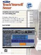 Alfred's Teach Yourself Sonar: Everything You Need to Know to Start Recording Now!, Book & DVD [With DVD]