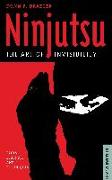 Ninjutsu: The Art of Invisibility (Facts, Legends, and Techniques)