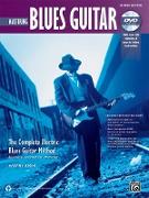 Mastering Blues Guitar: The Complete Electric Blues Guitar Method [With DVD]