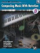 Composing Music with Notation, Book 1 [With CDROM]