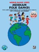 Mexican Folk Dances: Book & Online Audio [With CD (Audio)]