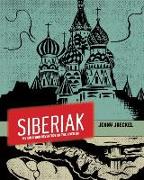 Siberiak: My Cold War Adventure on the River OB